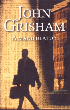 John Grisham - A manipultor