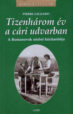 Pierre Gilliard - Tizenhrom v a cri udvarban