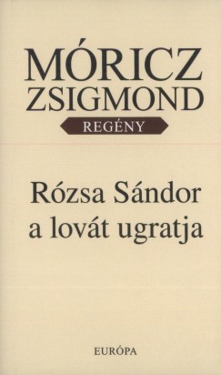 Mricz Zsigmond - Rzsa Sndor a lovt ugratja