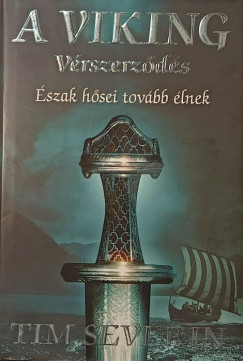 Tim Severin - A viking - Vérszerződés
