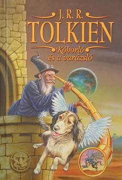 J. R. R. Tolkien - Kóborló és a varázsló
