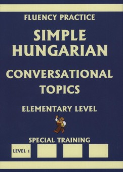 Dr. Pavlenko Alexander - Simple Hungarian - Conversational topics - Elementary Level 1.