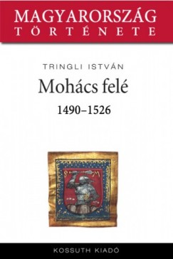 Tringli Istvn - Mohcs fel 1490-1526