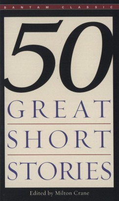 Milton Crane   (Szerk.) - 50 Great Short Stories