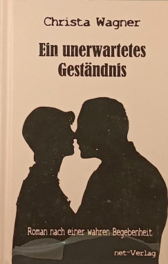 Christa Wagner - Ein unerwartetes Gestndnis