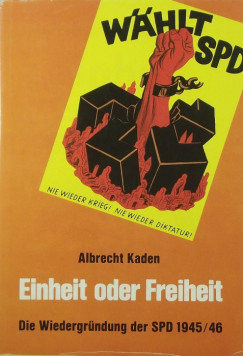 Albrecht Kaden - Einheit oder Freiheit