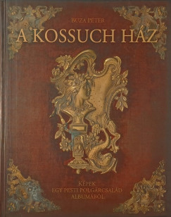 Buza Pter - A Kossuch hz