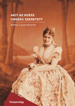 Praznovszky Mihly   (Szerk.) - Akit az egsz orszg szeretett