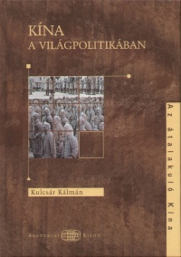 Kulcsr Klmn - Kna a vilgpolitikban