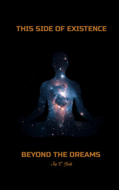 This Side of Existence, Beyond the Dreams