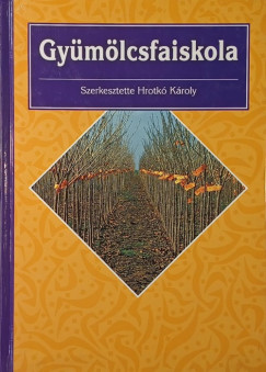 Hrotk� K�roly   (Szerk.) - Gy�m�lcsfaiskola