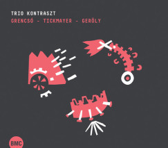 Kontraszt Trió - Grencsó - Tickmayer - Geröly CD