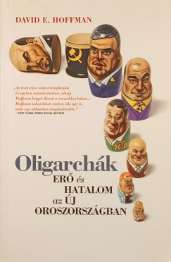 David E. Hoffman - Oligarchiák