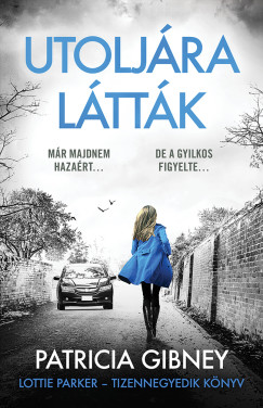 Patricia Gibney - Utoljra lttk