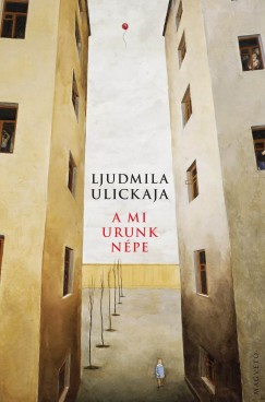 Ljudmila Ulickaja - A mi Urunk npe
