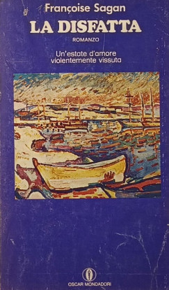 Francoise Sagan - La disfatta