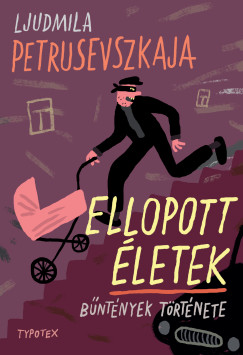 Ludmilla Petrusevszkaja - Ellopott letek