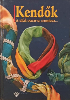 Edeltraud Weber-Lorkowski - Kendők és sálak csavarva, csomózva...