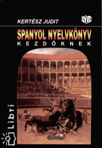 Kertsz Judit - Spanyol nyelvknyv kezdknek