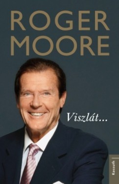 Roger Moore - Moore Roger - Viszlt...
