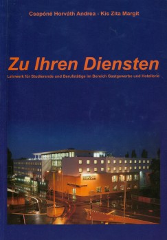 Csapn Horvth Andrea   (Szerk.) - Kis Zita Margit   (Szerk.) - Zu Ihren Diensten