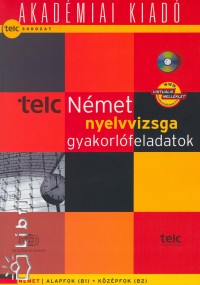 Doba D�ra   (Szerk.) - Telc - N�met nyelvvizsga gyakorl�feladatok
