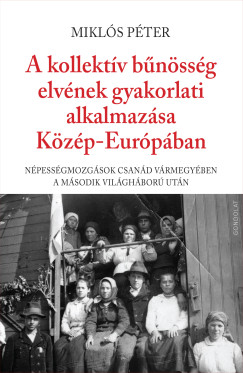 Mikls Pter - A kollektv bnssg elvnek gyakorlati alkalmazsa Kzp-Eurpban