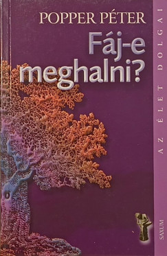 Popper Péter - Fáj-e meghalni?