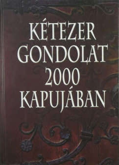 Ktezer gondolat 2000 kapujban