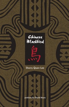 , Sherry Quan Lee David Mura - Chinese Blackbird