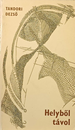 Tandori Dezső - Helyből távol