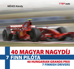Méhes Károly - 40 Magyar Nagydíj - 7 finn pilóta