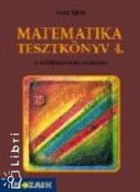 Gera Tibor - Matematika tesztknyv 4. a kzpiskolk szmra