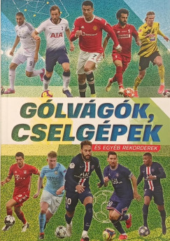Szke Csaba   (Szerk.) - Glvgk, cselgpek s egyb rekorderek