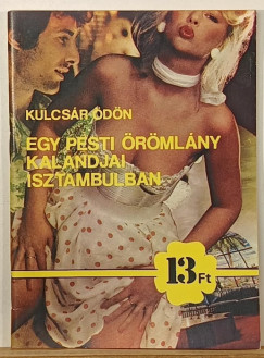 Kulcs�r �d�n - Egy pesti �r�ml�ny kalandjai Isztambulban