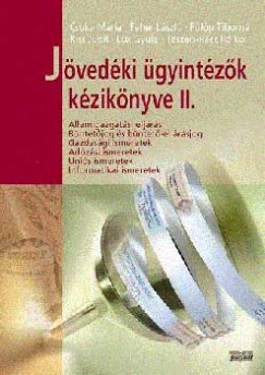 Csuka Mria - Fehr Lszl - Flp Tiborn - Kis Judit - Lux Gyula - Dr. Teszri-Rcz Ildik   (Szerk.) - Jvedki gyintzk kziknyve II.