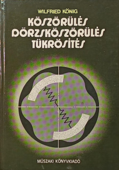 Wilfried K�nig - K�sz�r�l�s, d�rzsk�sz�r�l�s, t�kr�s�t�s