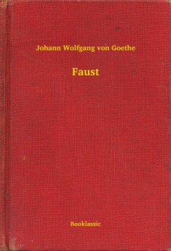 Johann Wolfgang von Goethe - Faust
