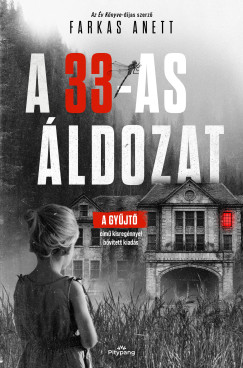 Farkas Anett - A 33-as �ldozat