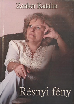 Zenker Katalin - Résnyi fény - aláírt