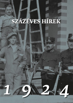 Sos Anna   (Szerk.) - Sos Gbor   (Szerk.) - Szzves hrek. 1924