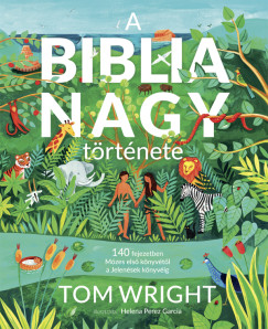Helena Perez Garcia - Tom Wright - A Biblia nagy trtnete