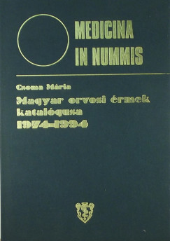 Csoma Mria - Medicina in nummis 1974-1994 - Magyar orvosi rmk katalgusa
