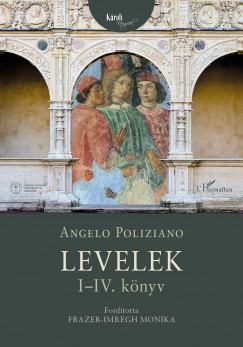 Angelo Poliziano - Levelek I-IV. knyv