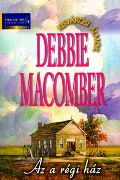 Debbie Macomber - Az a rgi hz