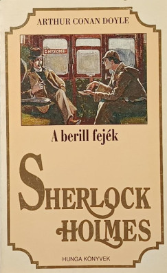 Sir ARTHUR CONAN DOYLE - Sherlock Holmes  - A berill fej�k