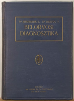 Dr. Herzog Ferenc   (Szerk.) - Dr. Jendrassik L�r�nd   (Szerk.) - Belorvosi diagnosztika