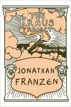 Jonathan Franzen - The Kraus Project