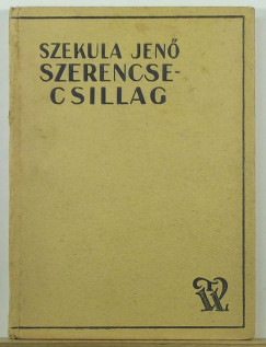 Szekula Jen� - Szerencsecsillag