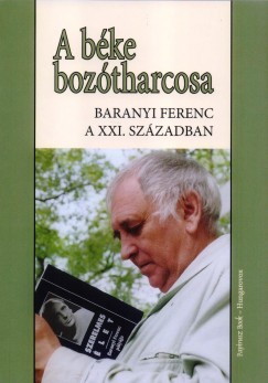 Baranyi Ferenc   (sszell.) - A bke boztharcosa